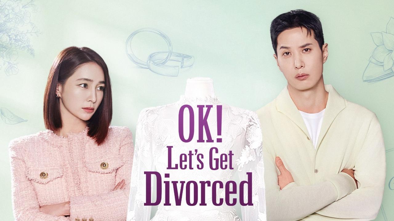 مسلسل OK! Let’s Get Divorced الحلقة 12 الثانية عشر والاخيرة مترجمة HD